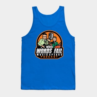 When Words Fail Music Speaks 2022 T-Shirt Logo Tank Top